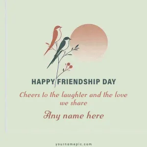 cheers to our friendship