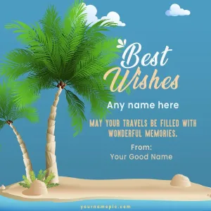 best wishes for wonderful travel memories